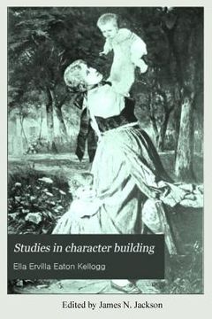portada Studies in Character Building (en Inglés)