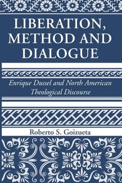 portada Liberation, Method and Dialogue: Enrique Dussel and North American Theological Discourse (en Inglés)