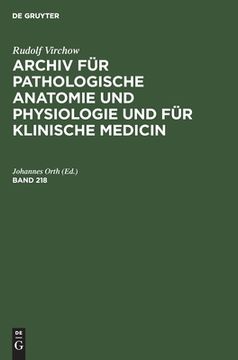 portada Rudolf Virchow: Archiv für Pathologische Anatomie und Physiologie und für Klinische Medicin. Band 218 (in German)