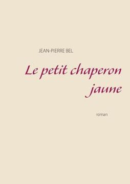 portada Le petit chaperon jaune (in French)
