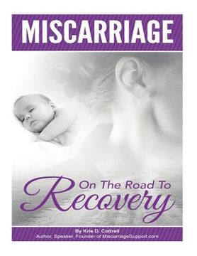 portada Miscarriage: On the Road to Recovery (en Inglés)
