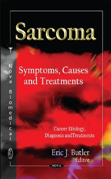 portada Sarcoma: Symptoms, Causes and Treatments (Cancer Etiology, Diagnosis and Treatments) (en Inglés)