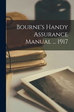 portada Bourne's Handy Assurance Manual ... 1917 [microform] (en Inglés)