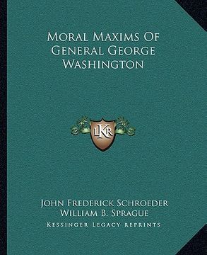portada moral maxims of general george washington (en Inglés)