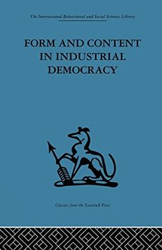 portada Form and Content in Industrial Democracy: Some Experiences From Norway and Other European Countries (en Inglés)
