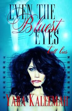 portada Even the Bluest Eyes Tell Lies (en Inglés)