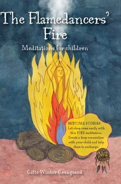 portada The Flamedancers' Fire: A fire meditation for children from The Valley of Hearts (in English)
