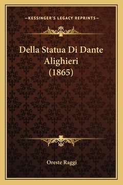 portada Della Statua Di Dante Alighieri (1865) (in Italian)