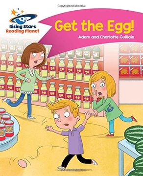 portada Reading Planet - get the Egg! - Pink b: Comet Street Kids (Rising Stars Reading Planet) (in English)