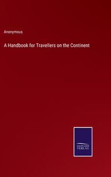 portada A Handbook for Travellers on the Continent (en Inglés)