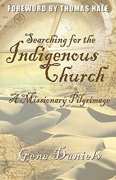 portada Searching for the Indigenous Church: A Missionary Pilgrimage (en Inglés)