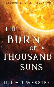 portada The Burn of a Thousand Suns: The Forgotten Ones, Book two (in English)