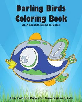 portada Darling Birds Coloring Book: 21 Adorable Birds to Color (en Inglés)