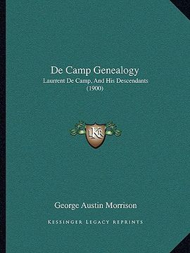 portada de camp genealogy: laurrent de camp, and his descendants (1900) (en Inglés)