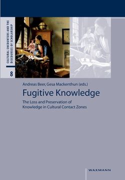 portada Fugitive Knowledge: The Loss and Preservation of Knowledge in Cultural Contact Zones (en Inglés)