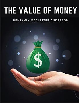 portada The Value of Money: Understanding The Value of Money in Your Life