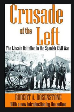 portada Crusade of the Left: The Lincoln Battalion in the Spanish Civil War (en Inglés)