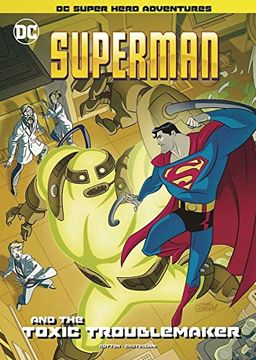 portada Superman and the Toxic Troublemaker (en Inglés)