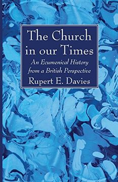 portada The Church in our Times: An Ecumenical History From a British Perspective (in English)
