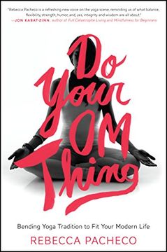 portada Do Your Om Thing: Bending Yoga Tradition to Fit Your Modern Life