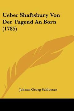 portada ueber shaftsbury von der tugend an born (1785) (en Inglés)
