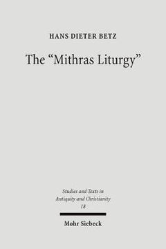 portada The 'Mithras Liturgy': Text, Translation, and Commentary (en Inglés)