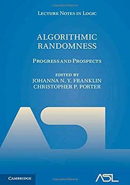 portada Algorithmic Randomness: Progress and Prospects: 50 (Lecture Notes in Logic, Series Number 50) (in English)