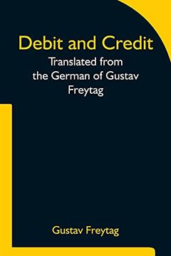 portada Debit and Credit Translated From the German of Gustav Freytag (in English)
