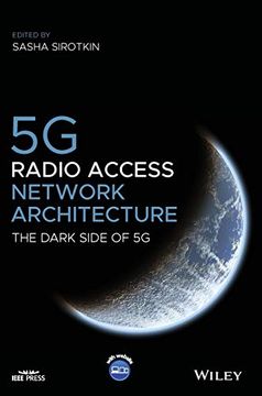 portada 5g Radio Access Network Architecture: The Dark Side of 5g (Wiley – Ieee) (en Inglés)
