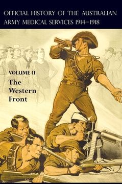 portada The Official History of the Australian Army Medical Services 1914-1918: Volume 2 The Western Front (en Inglés)