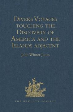 portada Divers Voyages Touching the Discovery of America and the Islands Adjacent: Collected and Published by Richard Hakluyt, Prebendary of Bristol, in the Y (en Inglés)