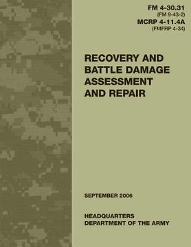 portada Recovery and Battle Damage Assessment and Repair (FM 4-30.31 / MCRP 4-11.4A) (en Inglés)