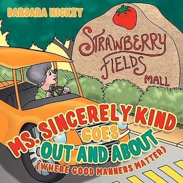 portada ms. sincerely kind goes out and about: where good manners matter (en Inglés)