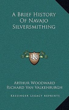 portada a brief history of navajo silversmithing (en Inglés)