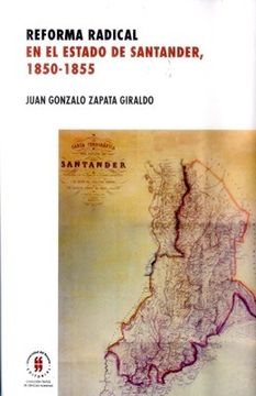 portada REFORMA RADICAL EN EL ESTADO DE SANTANDER 1850-1855