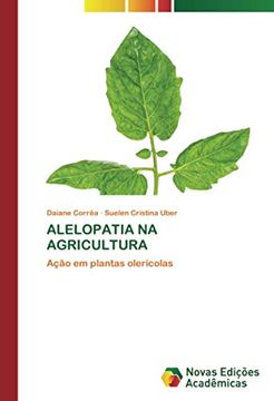 portada Alelopatia na Agricultura: Ação em Plantas Olerícolas (in Portuguese)