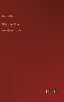 portada Glück der Ehe: in Großdruckschrift (en Alemán)