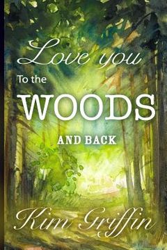 portada Love You To The Woods And Back (in English)
