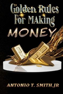 portada Golden Rules For Making Money 