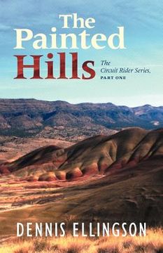 portada the painted hills: the circuit rider series, part one