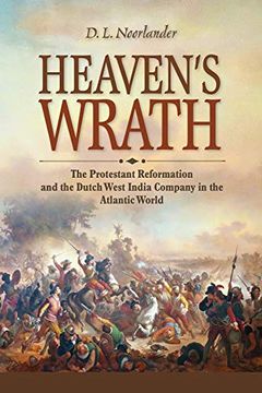 portada Heaven’S Wrath: The Protestant Reformation and the Dutch West India Company in the Atlantic World (New Netherland Institute Studies) 