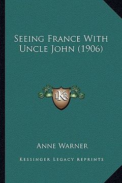 portada seeing france with uncle john (1906) (en Inglés)