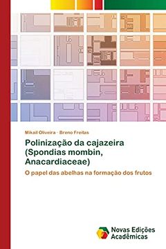 portada Polinização da Cajazeira (Spondias Mombin, Anacardiaceae): O Papel das Abelhas na Formação dos Frutos (en Portugués)