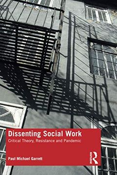 portada Dissenting Social Work: Critical Theory, Resistance and Pandemic (en Inglés)