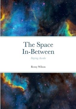 portada The Space In-Between: Staying Awake (en Inglés)