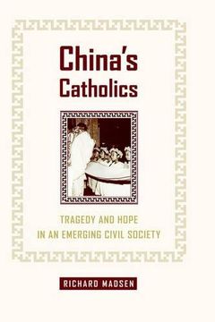 portada China's Catholics: Tragedy and Hope in an Emerging Civil Society (Comparative Studies in Religion and Society) (en Inglés)
