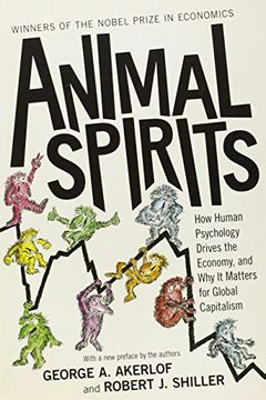 portada Animal Spirits: How Human Psychology Drives the Economy, and why it Matters for Global Capitalism (en Inglés)