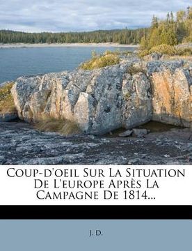 portada Coup-D'Oeil Sur La Situation de L'Europe Apres La Campagne de 1814... (in French)