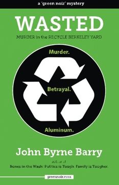 portada Wasted: Murder in the Recycle Berkeley Yard
