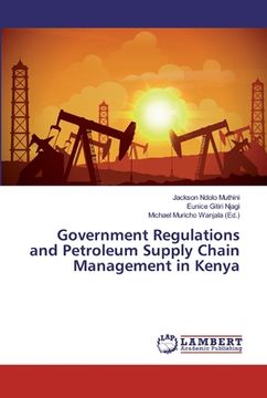 portada Government Regulations and Petroleum Supply Chain Management in Kenya (en Inglés)